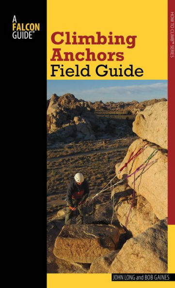 National Book Network Climbing Anchors Field Guide 1