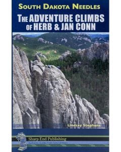 Sharp End Publishing "South Dakota Needles: Adventure Climbs of Herb and Jan Conn"