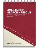 Beacon Guidebooks Avalanche Search and Rescue: A Backcountry Field Guide
