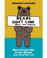 Mountaineers Books Bears Don't Care 1