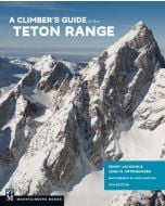 Mountaineers Books "A Climber's Guide to the Teton Range" - 4th Edition