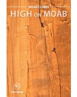 Sharp End Publishing Moab Climbs: High On Moab Guidebook, 2nd Edition